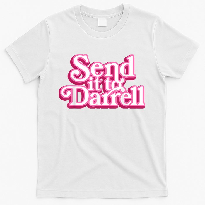 Send It To Darrell T-Shirt
