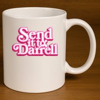 Send It To Darrell 11oz C Handle Ceramic Mug