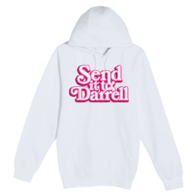Send It To Darrell Premium Pullover Hoodie