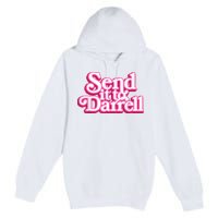 Send It To Darrell Premium Pullover Hoodie