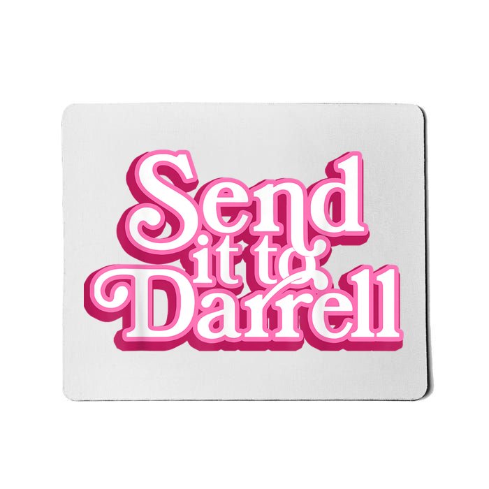 Send It To Darrell Mousepad