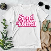 Send It To Darrell Premium T-Shirt