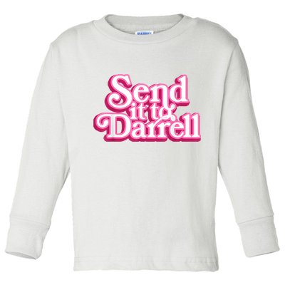 Send It To Darrell Toddler Long Sleeve Shirt