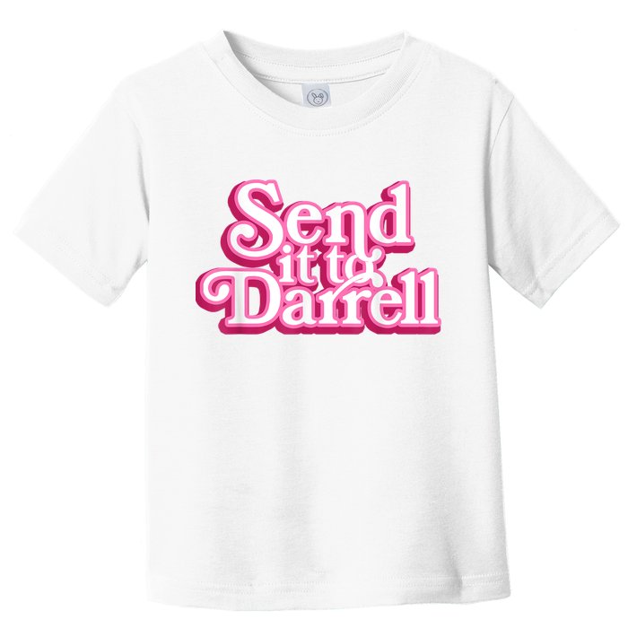 Send It To Darrell Toddler T-Shirt