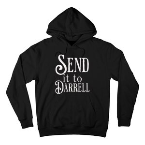 Send It To Darrell Hoodie