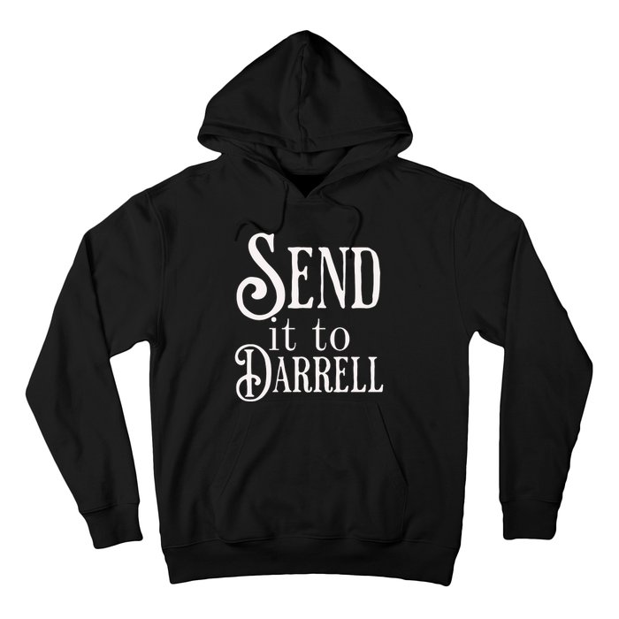 Send It To Darrell Hoodie