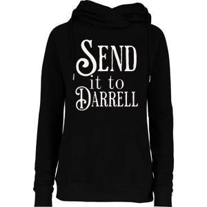 Send It To Darrell Womens Funnel Neck Pullover Hood