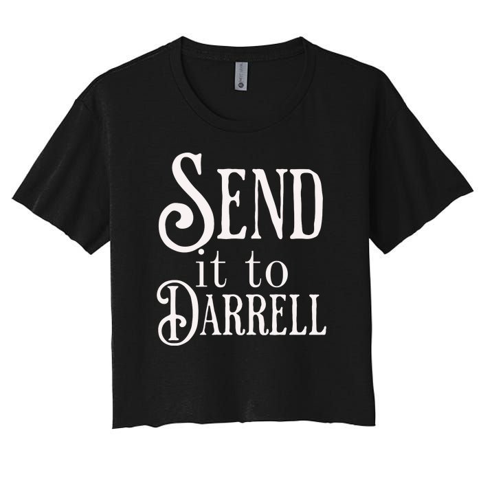 Send It To Darrell Women's Crop Top Tee