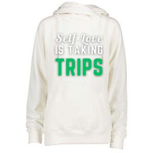 Slove Is Taking Trips For Life Gift Womens Funnel Neck Pullover Hood