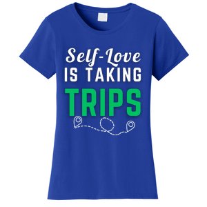 Slove Is Taking Trips For Life Gift Women's T-Shirt