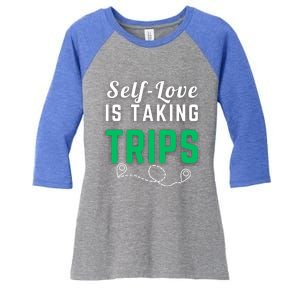 Slove Is Taking Trips For Life Gift Women's Tri-Blend 3/4-Sleeve Raglan Shirt