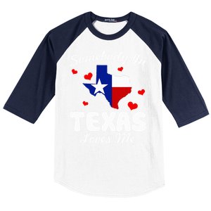 Somebody In Texas Loves Me Funny Gift Baseball Sleeve Shirt