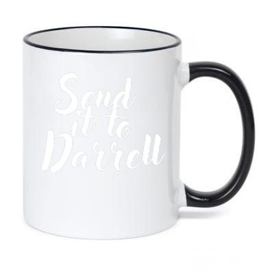 Send It To Darrell Funny Saying 11oz Black Color Changing Mug