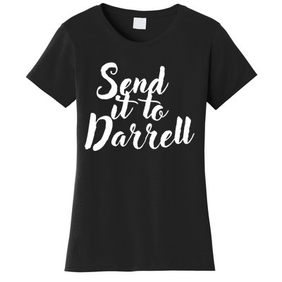 Send It To Darrell Funny Saying Women's T-Shirt