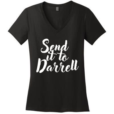 Send It To Darrell Funny Saying Women's V-Neck T-Shirt