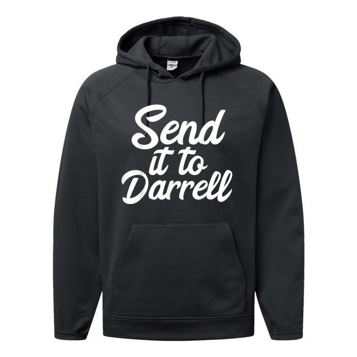 Send It To Darrell Performance Fleece Hoodie