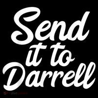 Send It To Darrell Long Sleeve Shirt