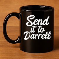 Send It To Darrell 11oz C Handle Ceramic Mug