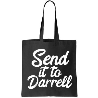 Send It To Darrell Bag