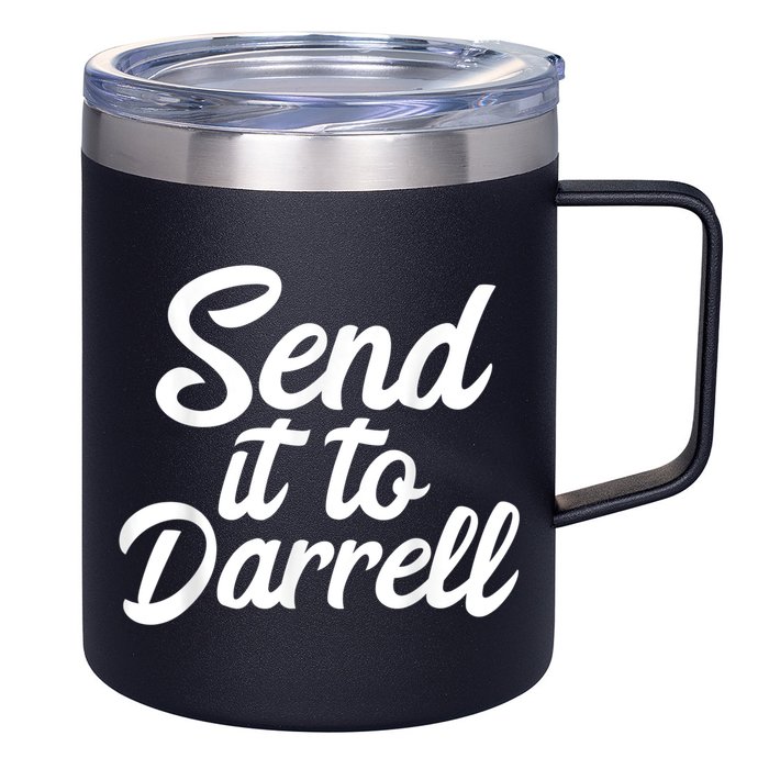 Send It To Darrell 12oz Stainless Steel Coffee Mug