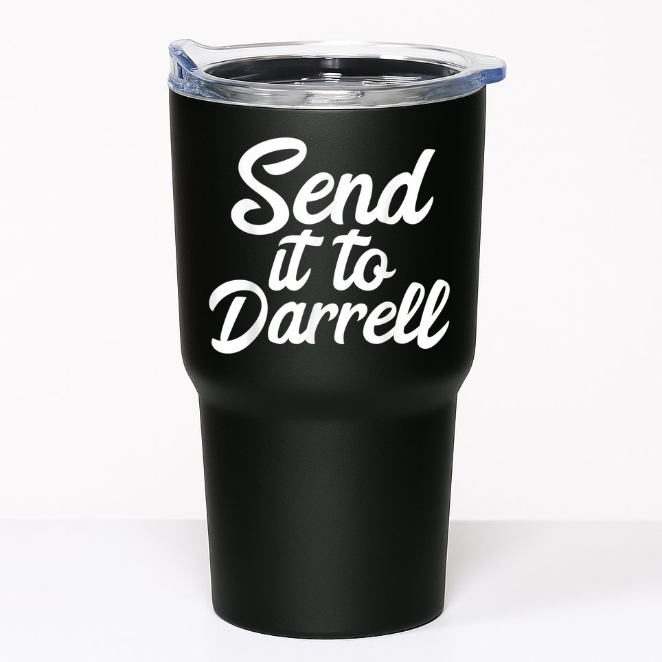 Send It To Darrell Tumbler