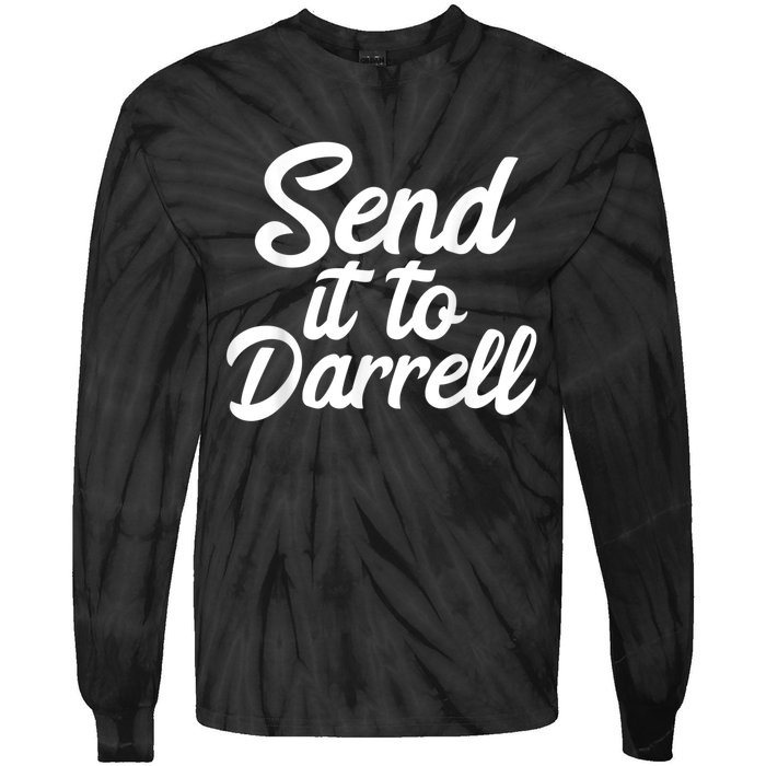 Send It To Darrell Tie-Dye Long Sleeve Shirt