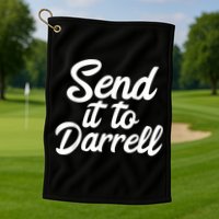 Send It To Darrell Golf Towel