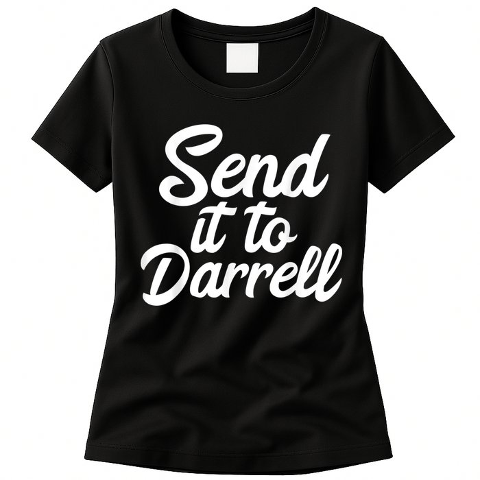 Send It To Darrell Womens T-Shirt