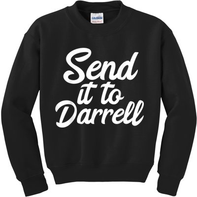 Send It To Darrell Kids Sweatshirt