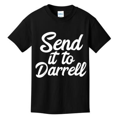 Send It To Darrell Kids T-Shirt