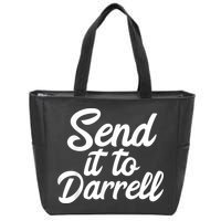 Send It To Darrell Zip Tote Bag