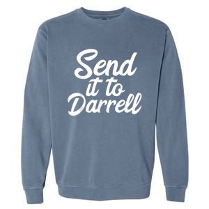 Send It To Darrell Garment-Dyed Sweatshirt