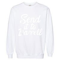 Send It To Darrell Garment-Dyed Sweatshirt