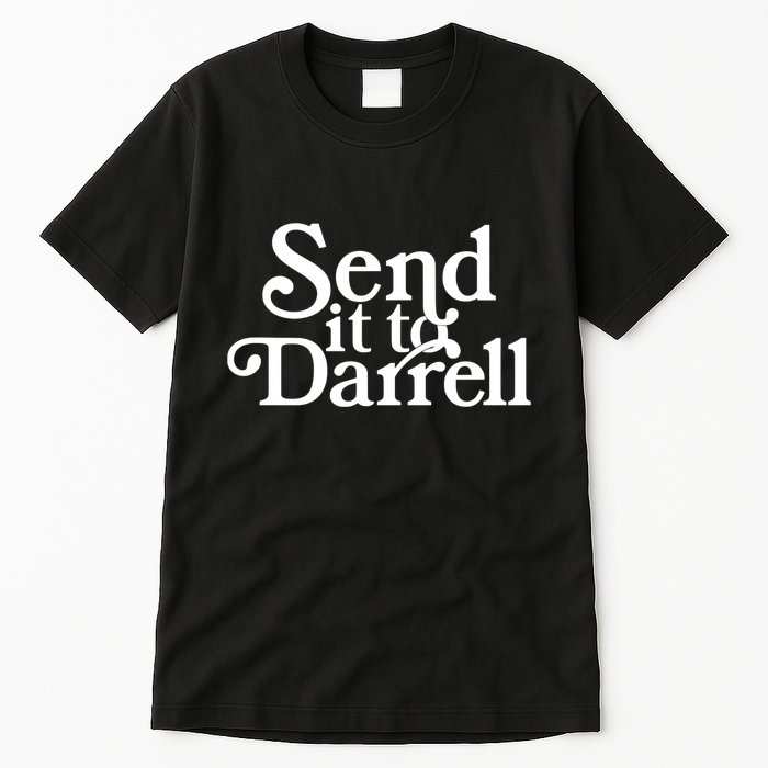 Send It To Darrell Send It To Daryl Funny Drama Vintage Tall T-Shirt