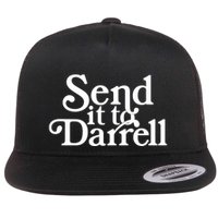 Send It To Darrell Send It To Daryl Funny Drama Vintage Flatbill Hat