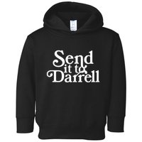 Send It To Darrell Send It To Daryl Funny Drama Vintage Toddler Hoodie