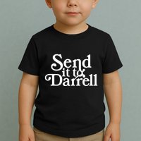 Send It To Darrell Send It To Daryl Funny Drama Vintage Toddler T-Shirt