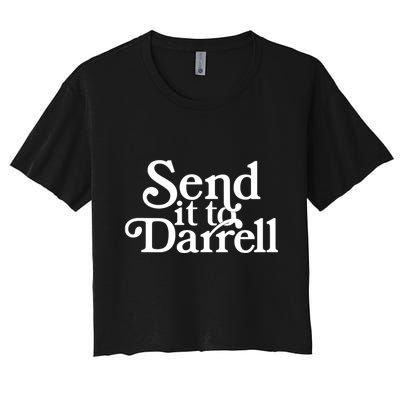 Send It To Darrell Send It To Daryl Funny Drama Vintage Crop Top