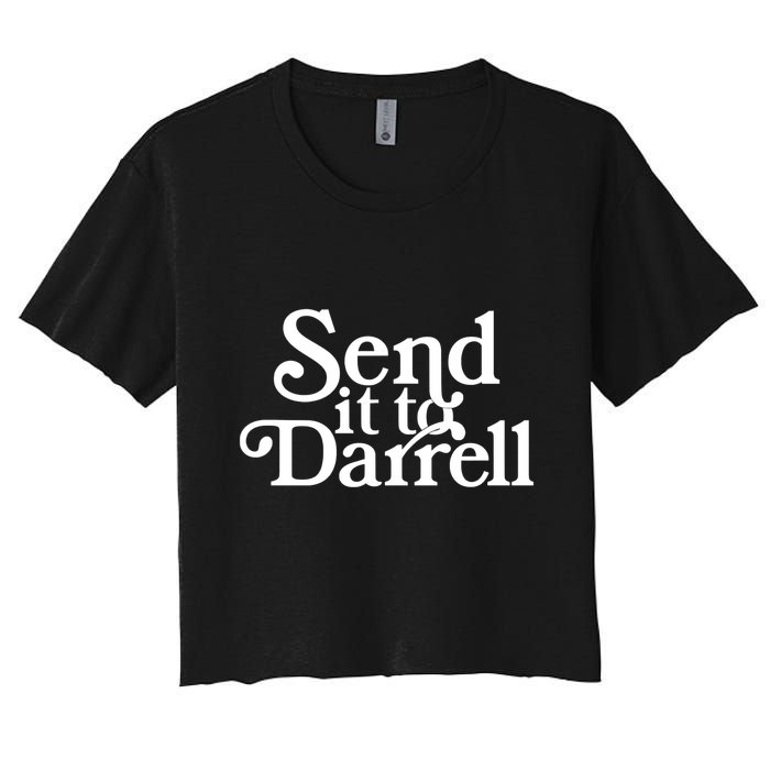 Send It To Darrell Send It To Daryl Funny Drama Vintage Crop Top