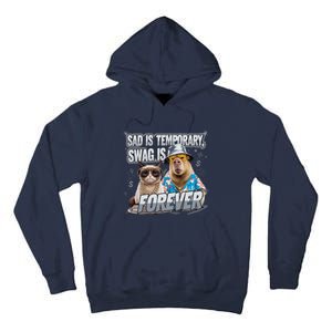 Sad Is Temporary Swag Is Forever Silly Cat Meme Capybara Tall Hoodie