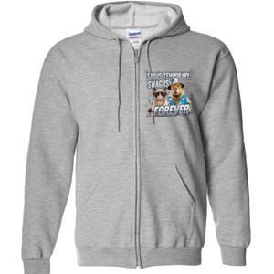 Sad Is Temporary Swag Is Forever Silly Cat Meme Capybara Full Zip Hoodie