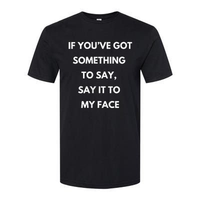 Say It To My Face Comma La Kamala Harris 2024 Election Softstyle CVC T-Shirt