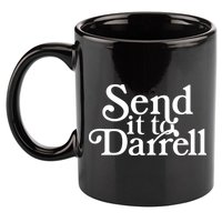 Send It To Darrell 11oz C Handle Ceramic Mug