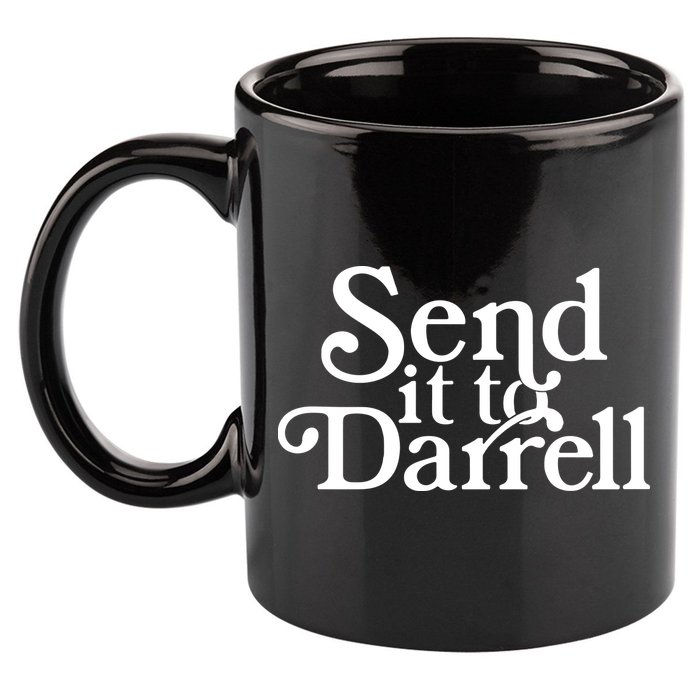Send It To Darrell 11oz C Handle Ceramic Mug