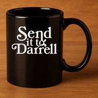 Send It To Darrell 11oz C Handle Ceramic Mug