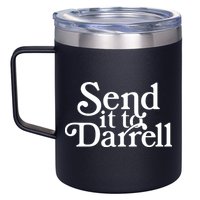Send It To Darrell 12oz Stainless Steel Coffee Mug