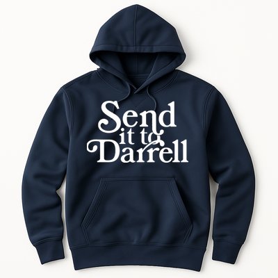 Send It To Darrell Hoodie