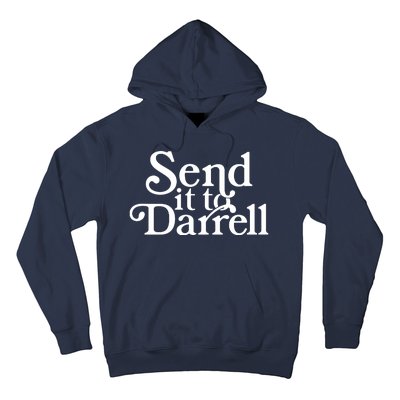 Send It To Darrell Hoodie