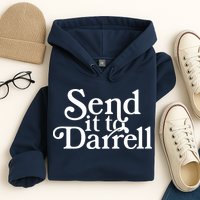 Send It To Darrell Hoodie