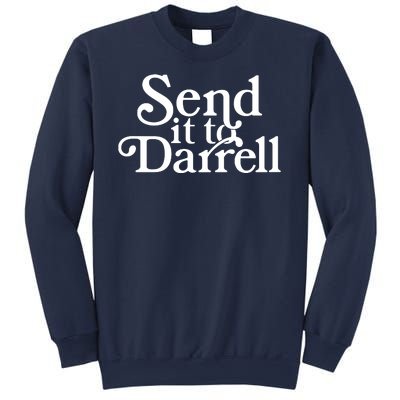 Send It To Darrell Sweatshirt